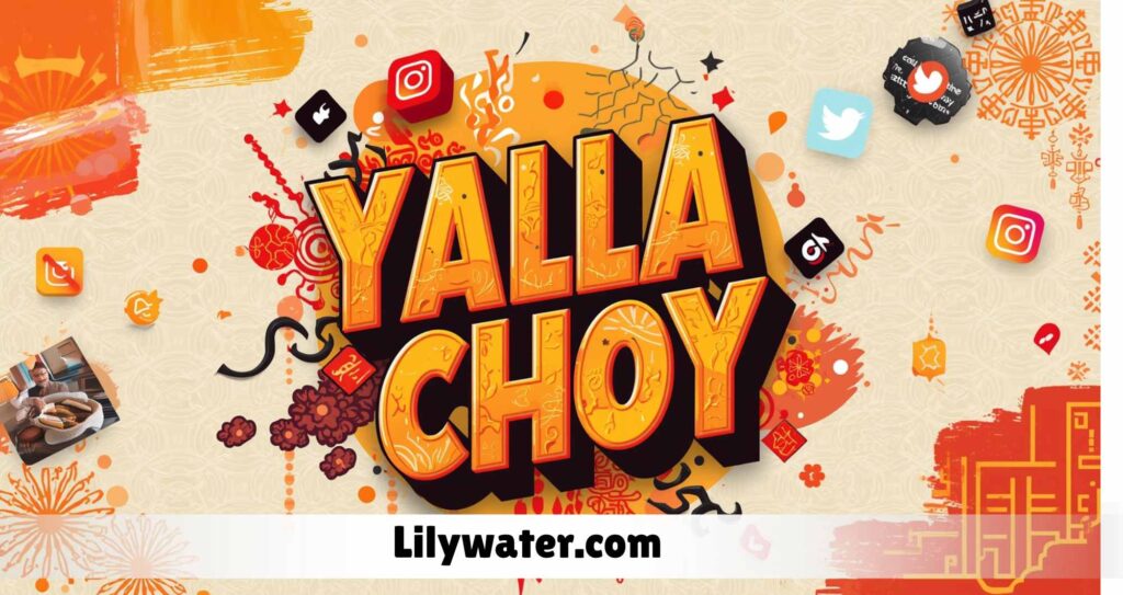 yalla choy